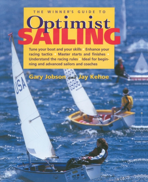 The Winner's Guide to Optimist Sailing