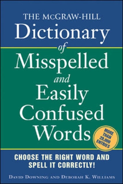 The McGrawHill Dictionary of Misspelled and Easily Confused Words