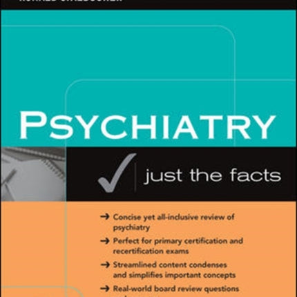 Psychiatry Just the Facts