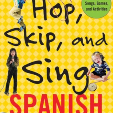 Hop, Skip, and Sing Spanish (Book + Audio CD)