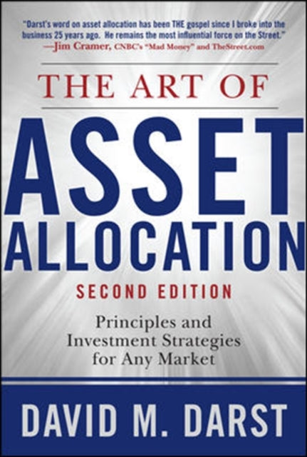 The Art of Asset Allocation: Principles and Investment Strategies for Any Market, Second Edition