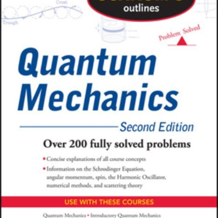 Schaum's Outline of Quantum Mechanics, Second Edition