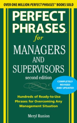 Perfect Phrases for Managers and Supervisors, Second Edition