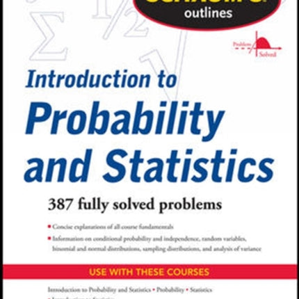 Schaum's Outline of Introduction to Probability and Statistics