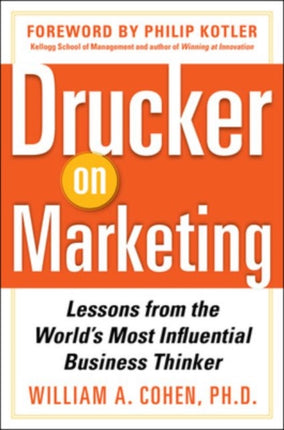 Drucker on Marketing: Lessons from the World's Most Influential Business Thinker