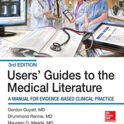 Users' Guides to the Medical Literature: A Manual for Evidence-Based Clinical Practice, 3E