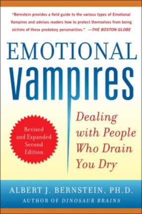 Emotional Vampires: Dealing with People Who Drain You Dry, Revised and Expanded