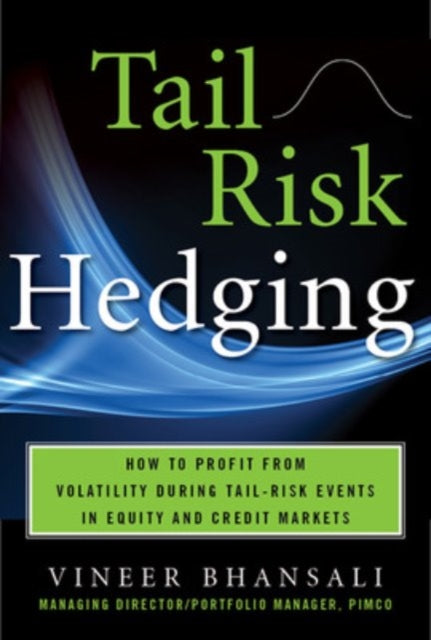 TAIL RISK HEDGING: Creating Robust Portfolios for Volatile Markets