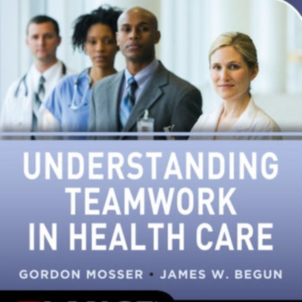 Understanding Teamwork in Health Care