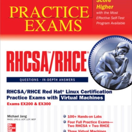 RHCSA/RHCE Red Hat Linux Certification Practice Exams with Virtual Machines (Exams EX200 & EX300)