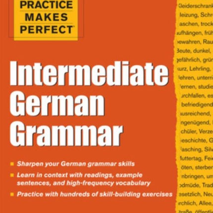 Practice Makes Perfect: Intermediate German Grammar