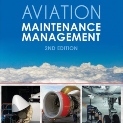 Aviation Maintenance Management, Second Edition