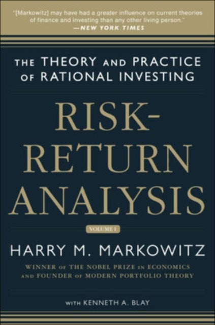 Risk-Return Analysis: The Theory and Practice of Rational Investing (Volume One)