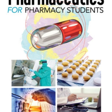 Pharmaceutics for the Pharmacy Students