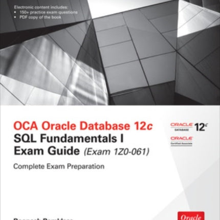 OCA Oracle Database 12c SQL Fundamentals I Exam Guide (Exam 1Z0-061)