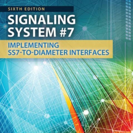 Signaling System #7, Sixth Edition