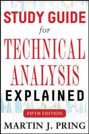 Study Guide for Technical Analysis Explained Fifth Edition