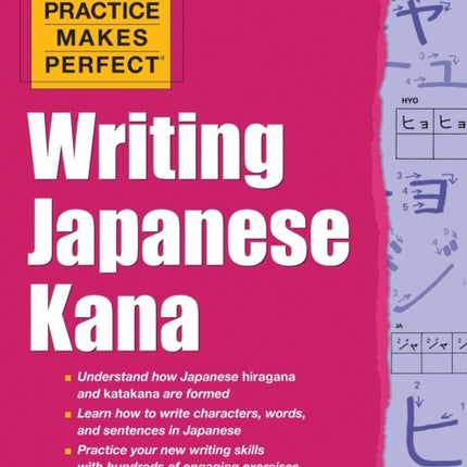 Practice Makes Perfect Writing Japanese Kana