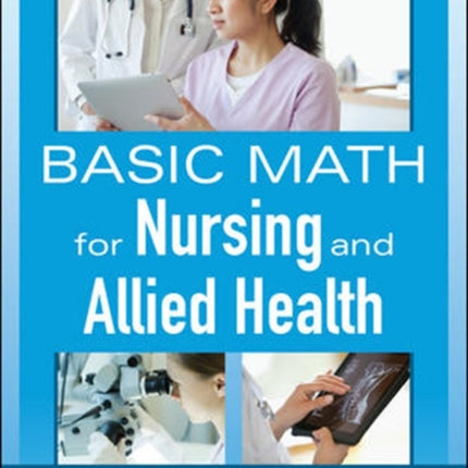Basic Math for Nursing and Allied Health