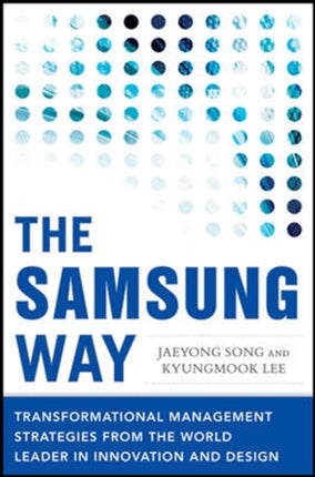 The Samsung Way Transformational Management