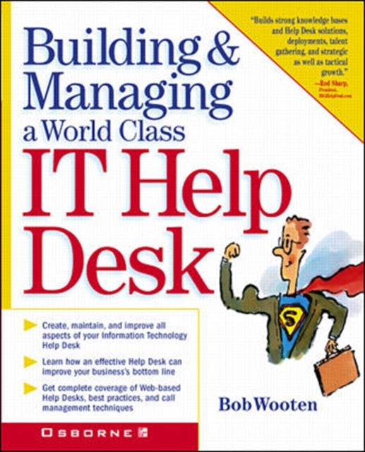 Building  Managing a World Class It Help Desk