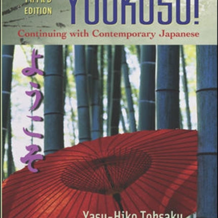 Yookoso Continuing with Contemporary Japanese Student Edition with Online Learning Center BindIn Card