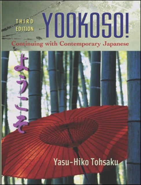 Yookoso Continuing with Contemporary Japanese Student Edition with Online Learning Center BindIn Card