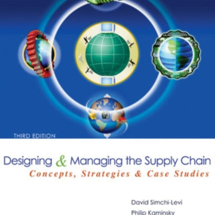 Designing and Managing the Supply Chain 3e with Student CD McGrawHillIrwin Series Operations and Decision Sciences