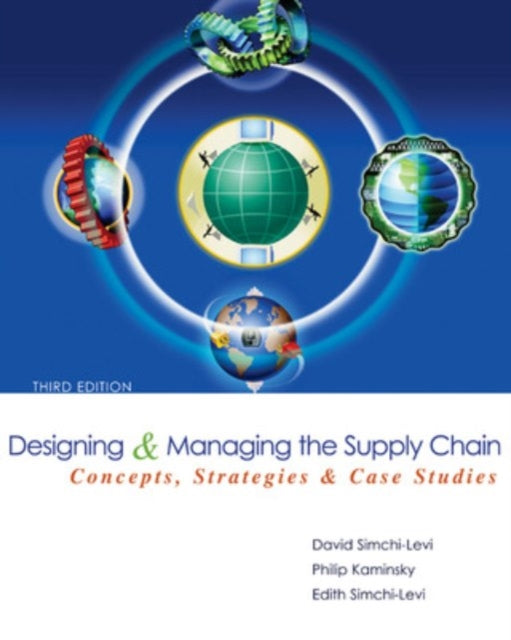 Designing and Managing the Supply Chain 3e with Student CD McGrawHillIrwin Series Operations and Decision Sciences