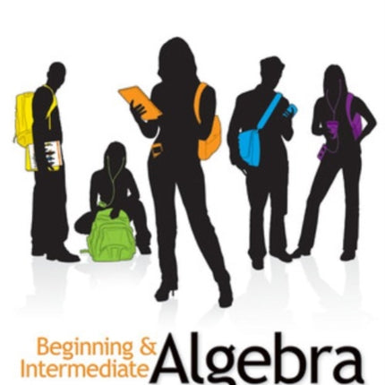 Beginning & Intermediate Algebra