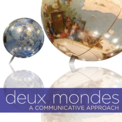 Deux mondes Student Edition A Communicative Approach