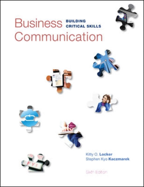 Business Communication: Building Critical Skills