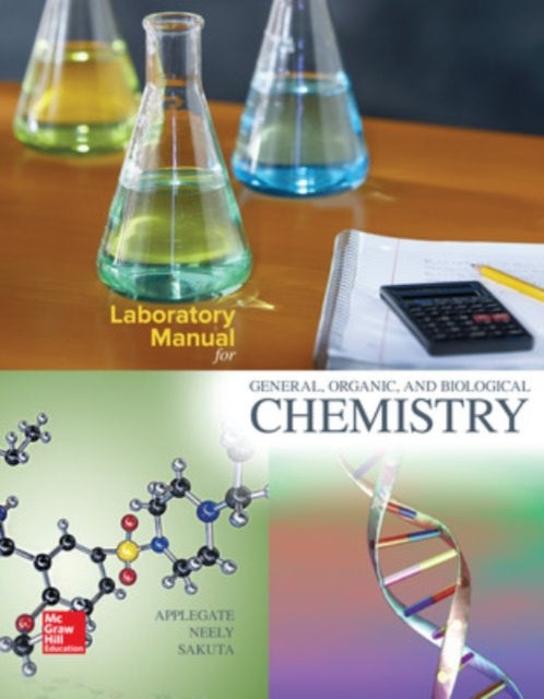 Laboratory Manual for General, Organic, and Biological Chemistry