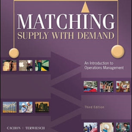 Matching Supply with Demand An Introduction to Operations Management