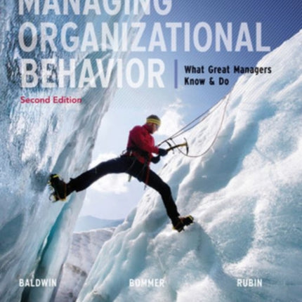 Managing Organizational Behavior  What Great Managers Know and Do