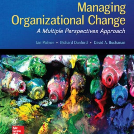 Managing Organizational Change A Multiple Perspectives Approach IRWIN MANAGEMENT