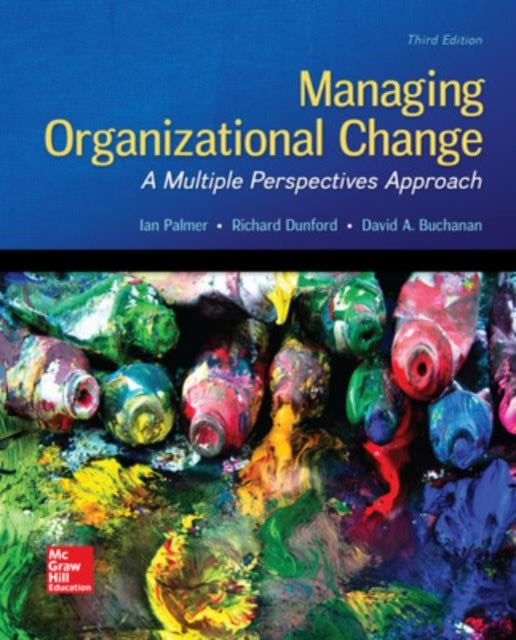 Managing Organizational Change A Multiple Perspectives Approach IRWIN MANAGEMENT