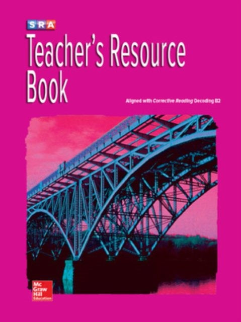 Corrective Reading Decoding Level B2 Teacher