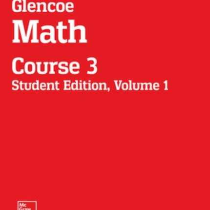 Glencoe Math Course 3 Student Edition Volume 1