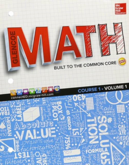 Glencoe Math, Course 1, Student Edition, Volume 1