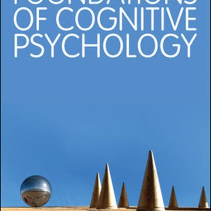 Foundations of Cognitive Psychology