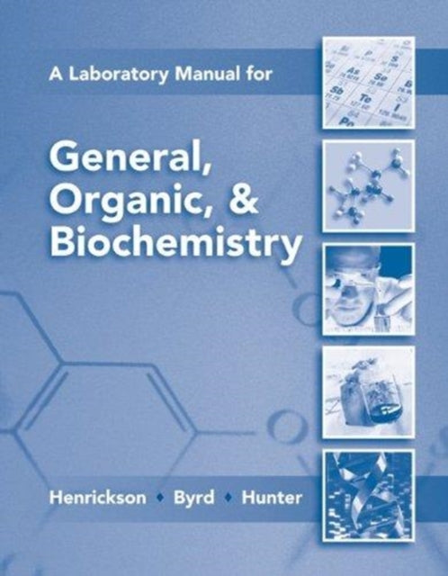 Lab Manual for General Organic  Biochemistry