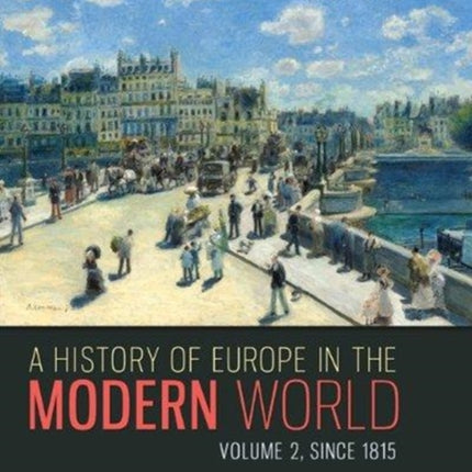 A History of Europe in the Modern World Volume 2