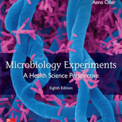 Microbiology Experiments A Health Science Perspective