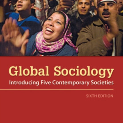 Global Sociology: Introducing Five Contemporary Societies