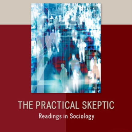 The Practical Skeptic: Readings in Sociology