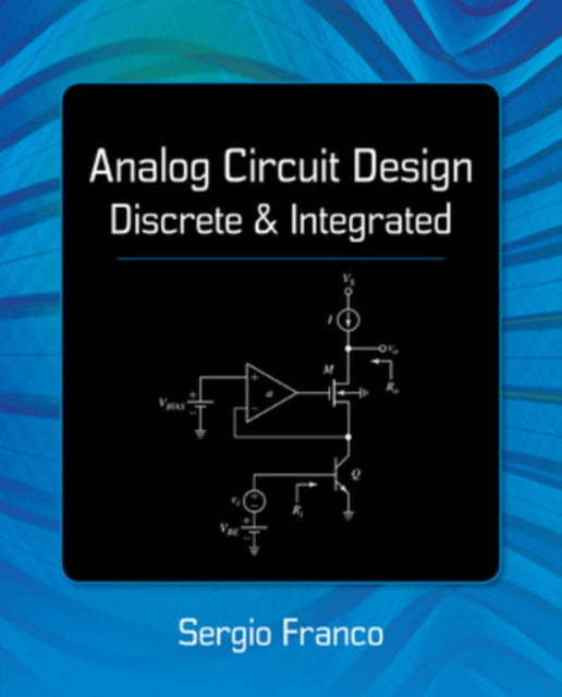 Analog Circuit Design: Discrete & Integrated