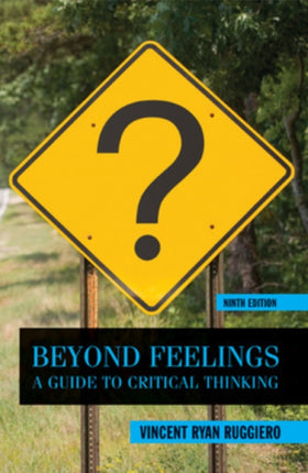 Beyond Feelings: A Guide to Critical Thinking