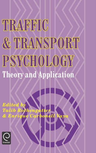 Traffic and Transport Psychology: Theory and Application