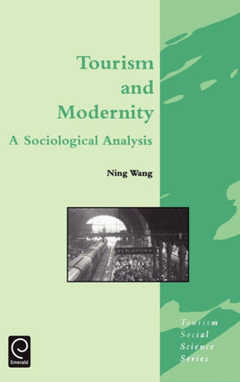 Tourism and Modernity: A Sociological Analysis